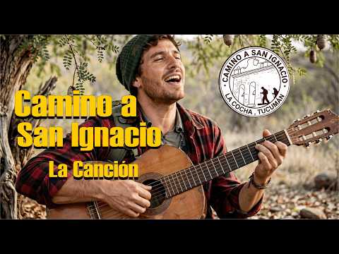 Canción Camino a San Ignacio de la Cocha