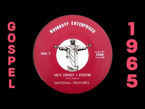 National Travelers - He's Sweet, I Know [Woodruff Enterprises] 1965 Black Gospel Songs 45