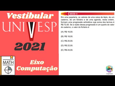 Vestibular UNIVESP 2021 - Questão 1 - Matemática - Eixo Computação (Resolução Comentada)
