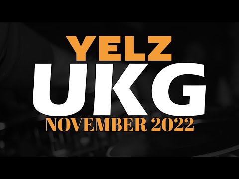 UKG GARAGE MIX | NOVEMBER 2022 | YELZ