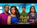 A HOLD ON ME CHINENYE ULAEGBU PETER KOMBA LYDIA NZE ENITAN OLUWOLE Latest 2024 Nigerian Movies