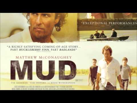 Mud The Movie (2012) Soundtrack 14  The Kid