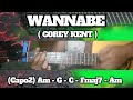 WANNABE ( COREY KENT ) BASIC CHORDS TUTORIAL GUITAR