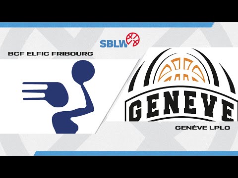 SB League Women｜- Day 5: FRIBOURG vs. GENEVE LPLO