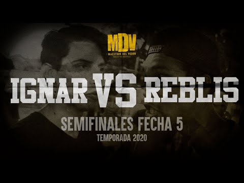 IGNAR VS REBLIS - Semifinales Fecha 5 (Temporada 2020) - Maestros Del Verso