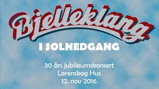 Bjelleklang i Solnedgang - 30 års Jubileumskonsert &quot;Bare Jeg&quot;