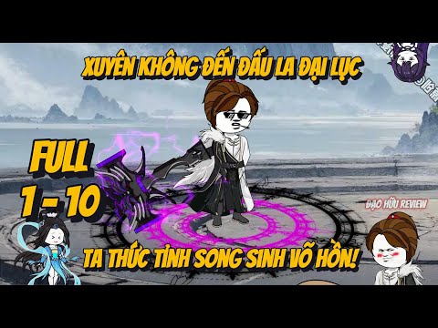 Full 1 - 10 | Xuyên Không Đến Đấu La Đại Lục, Ta Thức Tỉnh Song Sinh Võ Hồn! | Đạo Hữu Review