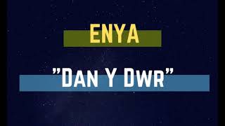 ENYA  - Dan Y Dwr