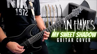 In Flames - My Sweet Shadow (Guitar Cover)
