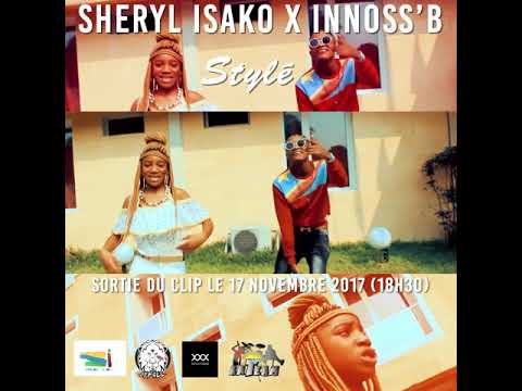 Sheryl Isako x Innoss'B -  Stylé ( clip dispo vendredi 17 novembre à 18h30). Êtes vous Prêt ???