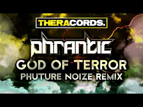 Phrantic - God Of Terror (Phuture Noize Remix)