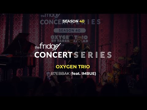OXYGEN TRIO - B7ebbak (feat. IMBUE)