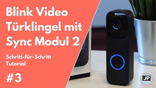Blink Video Doorbell + Sync module 2 von Amazon | Schritt-für-Schritt Tutorial