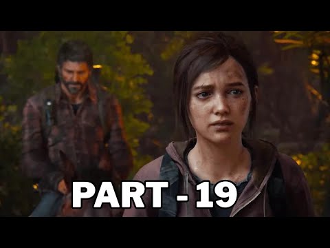 THE LAST OF US 1 Walkthrough Gameplay Part 19 - No Commentary