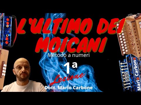 2 - 4 - 8 bassi -1a Lezione - L' ULTIMO DEI MOICANI  - Accordion Diatonic - The Last of the Mohicans