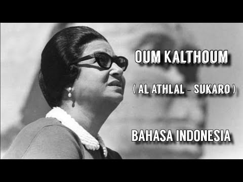 Syair Arab Ummi Kulsum - Al Athlal (Sukaroh) ام كلثوم - الاطلال Full Version Bahasa Indonesia