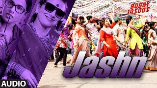 Bobby Jasoos: Jashn Full Audio Song | Vidya Balan | Shreya Ghosal