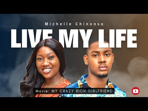 MICHELLE CHINONSO - Live My Life (My Crazy Rich Girlfriend -Soundtrack)