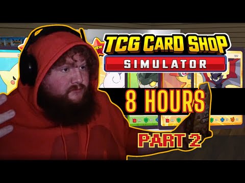 *9 HOURS* OF CASEOH PLAYING TCG CARD SHOP SIMULATOR! - PART 2 (HILARIOUS MOMENTS)
