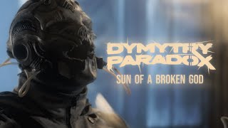 Sun Of A Broken God - Dymytry Paradox