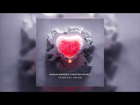 Roman Messer & Christina Novelli - Frozen (Extended Full Fire Mix)