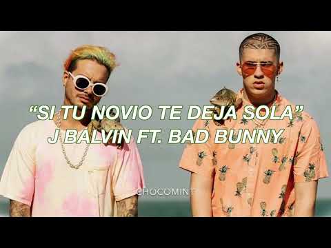 ★日本語訳★Si Tu Novio Te Deja Sola - J Balvin ft. Bad Bunny