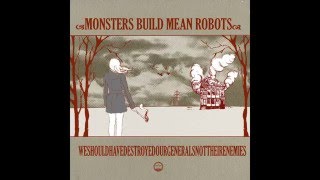 Monsters Build Mean Robots - A Reverie for the Riots