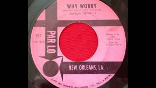 AARON NEVILLE...WHY WORRY