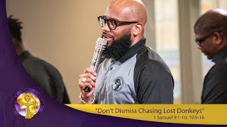 &quot;Don’t Dismiss Chasing Lost Donkeys&quot;1 Samuel 9:1-10; 10:9-16::insecure