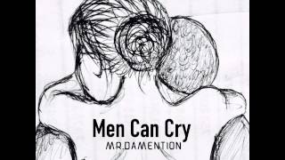 Men Can Cry - Mr.DaMention