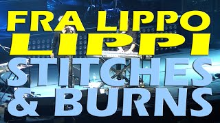STITCHES AND BURNS (Fra Lippo Lippi Live In Manila 2015)