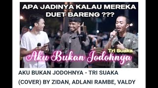 Download lagu Aku Bukan Jodoh nya tri suaka Ft adlani rambe zinidin Zidan valdy nyong( cover lirik ) mp3