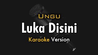 Download lagu Luka Disini - UNGU [ Karaoke Version ] || Open 22 Karaoke mp3