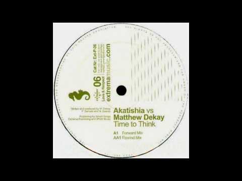 Matthew Dekay vs. Akatishia - Time To Think (Rewind Mix)