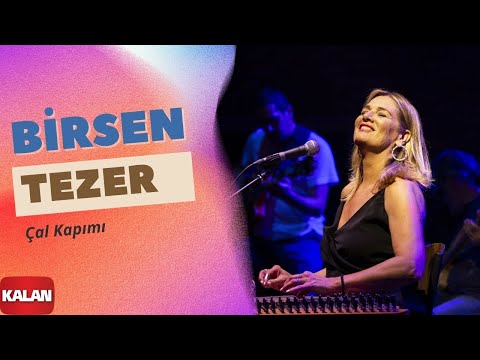 Birsen Tezer - Çal Kapımı  | Cihan © 2009 Kalan Müzik