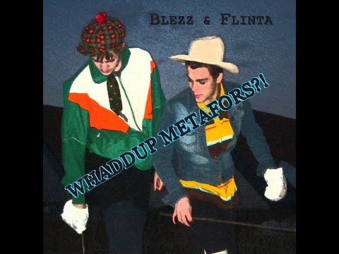 Blezz & Flinta – Whaddup Metafors (2006)