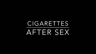 Cigarettes After Sex - Young &amp; Dumb [Improved and HD]