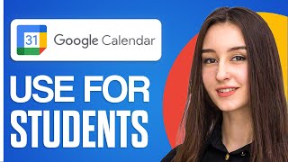 How To Use Google Calendar For Students 2025