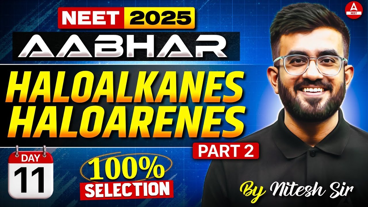 Haloalkanes and Haloarenes Class 12 | Part -2 | Boards Exam + NEET 2025 | Nitesh Devnani
