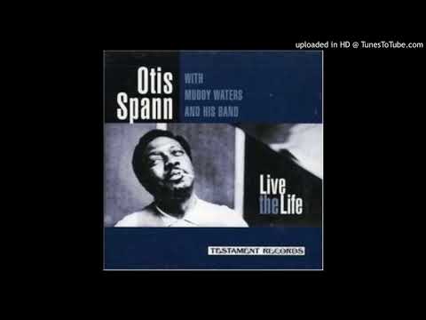5 Long Years - Otis Spann: Live is life with Muddy Waters