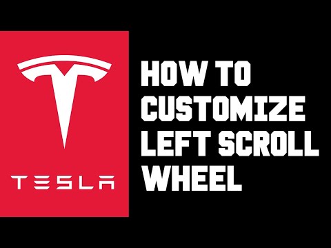 Tesla How To Customize Left Scroll Wheel - Tesla Setup & Use Left Scroll Wheel Customization Options