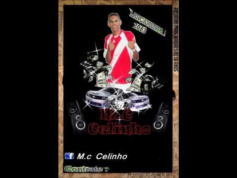 Mc Celinho Do Complexo - Essa menina é gata (LANÇAMENTO2013)