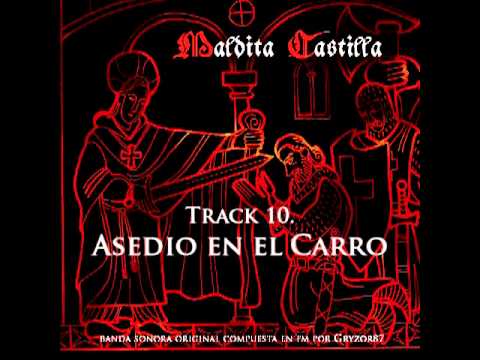 Maldita Castilla OST by G87- Track 10. Asedio en el Carro
