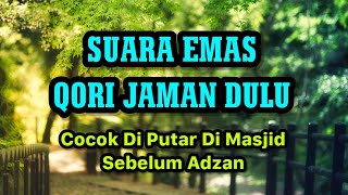 Download lagu Qori' Jaman Dulu Sebelum Adzan - Sering Di Putar Di Masjid-masjid š mp3 Download lagu Qori' Jaman Dulu Sebelum Adzan - Sering Di Putar Di Masjid-masjid š mp3