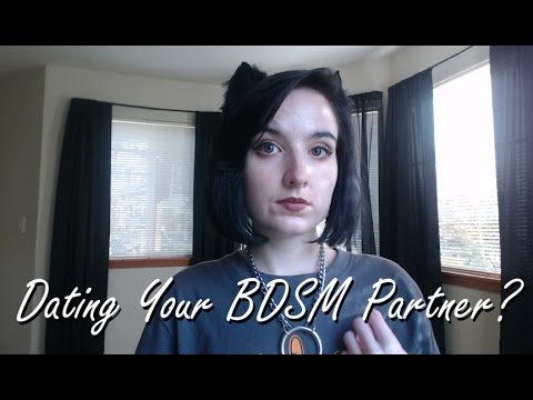 Kinky Opinions: Dating Your BDSM Partner (Or Not!) Video