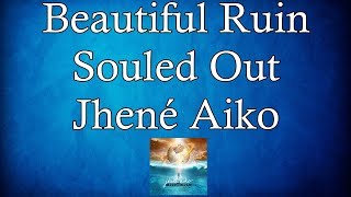 Jhené Aiko - Beautiful Ruin (Sub Español/Ingles)+lyrics