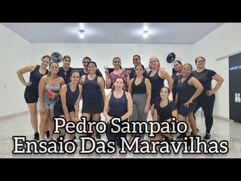 PEDRO SAMPAIO, Thaysa Maravilha - ENSAIO DAS MARAVILHAS|Rubinho Araujo