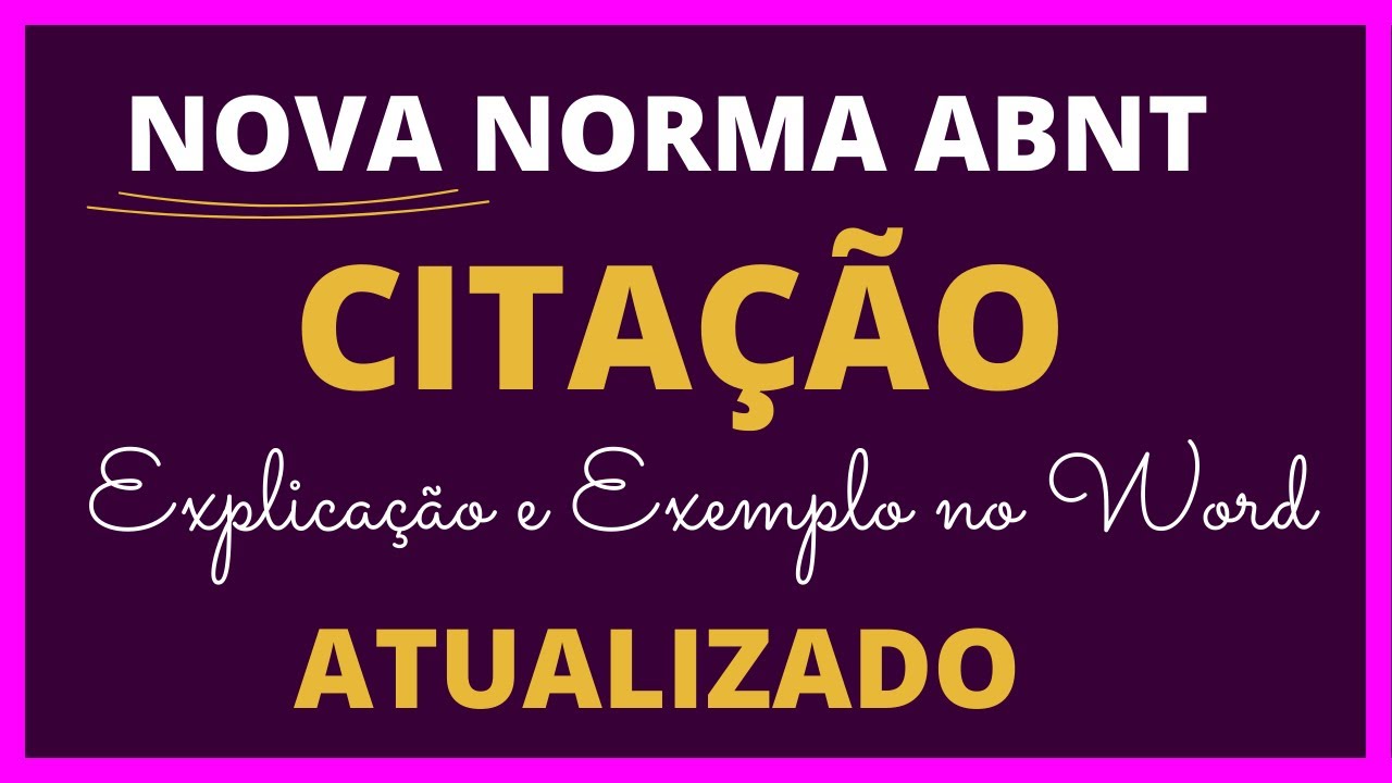 Nova norma de CITAÇÕES DA ABNT 2023 – Explicações e exemplos passo a passo no WORD / ABNT 10520:2023