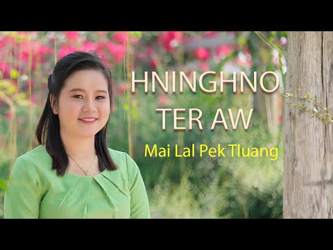 Mai Lal Pek Tluang -/ HNINGHNO TER AW