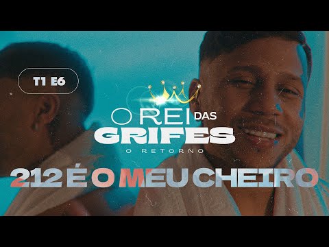 Mc Menor - 212 é o meu cheiro (EP 06 - O rei das grifes O RETORNO)
